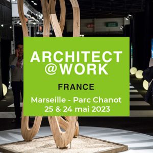 Salon Architect@work Marseille - Parc Chanot, 24 & 25 mai 2023